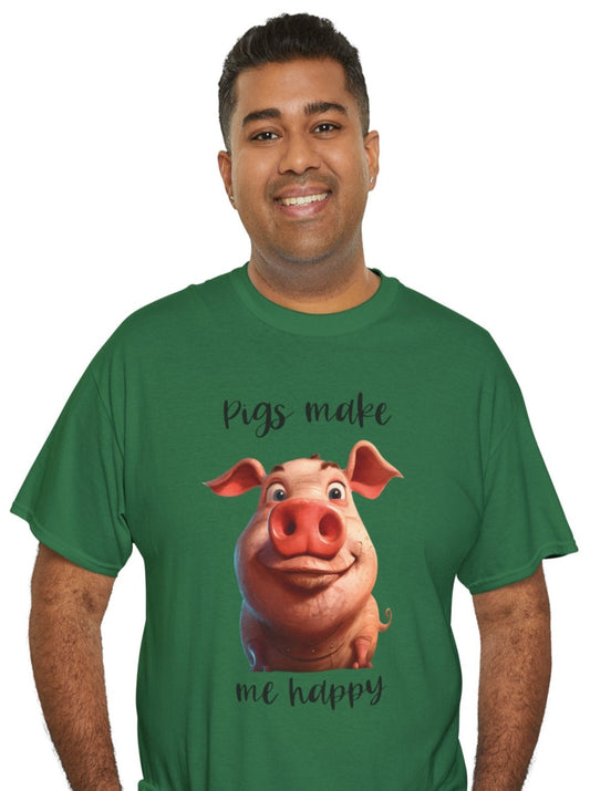 "Pigs Make Me Happy" *T-Shirt