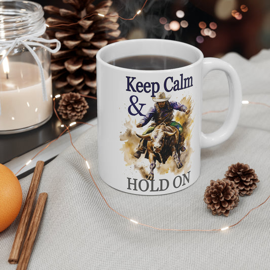 Keep Calm & Hold On (Cowboy riding a Bull) *Coffee Mug