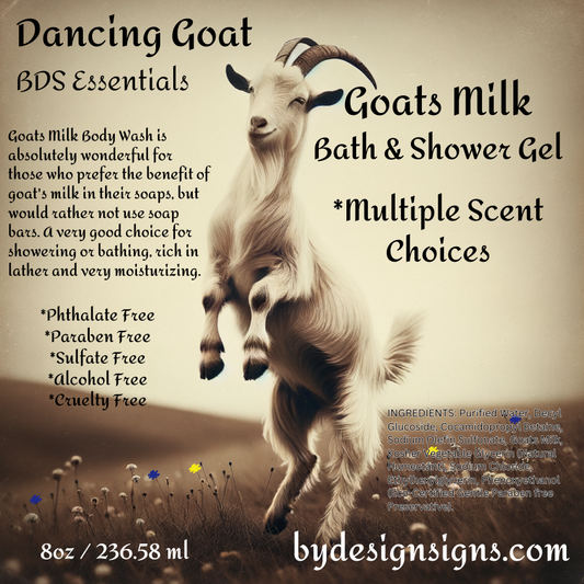 BDS Dancing Goat *Goats Milk Bath & Shower Gel (8oz) 5 Scent Options